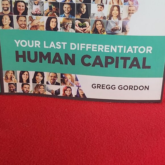 Your Last Differentiator Human Capital by Gregg Gordon Business Hardcover Book - Picture 5 of 16